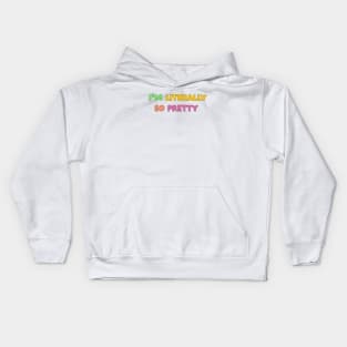 I'm literally so pretty Kids Hoodie